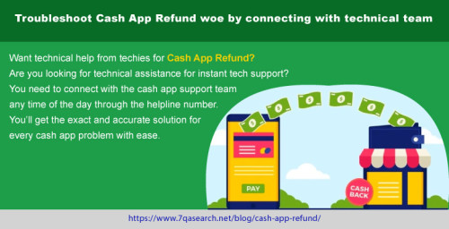 Want technical help from techies for Cash App Refund? Are you looking for technical assistance for instant tech support? You need to connect with the cash app support team any time of the day through the helpline number. You’ll get the exact and accurate solution for every cash app problem with ease. https://www.7qasearch.net/blog/cash-app-refund/