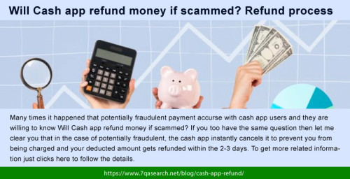 Will Cash App refund money if scammed is the most important concern among cash app users. They want to know about a system that will allow them to manage the cash app account. Online scam is the worst aspect that cash app users could not think about how they are going to be tricked. Cash app users should take the help of the cash app support team for solution factors. https://www.7qasearch.net/blog/cash-app-refund/