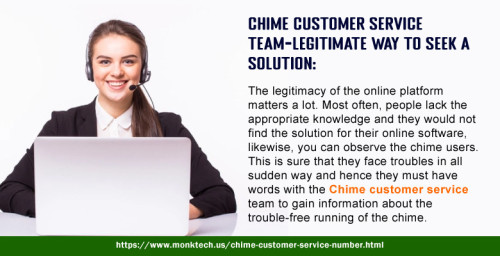 The legitimacy of the online platform matters a lot. Most often, people lack the appropriate knowledge and they would not find the solution for their online software, likewise, you can observe the chime users. This is sure that they face troubles in all sudden way and hence they must have words with the Chime Customer Service team to gain information about the trouble-free running of the chime. https://www.monktech.us/chime-customer-service-number.html