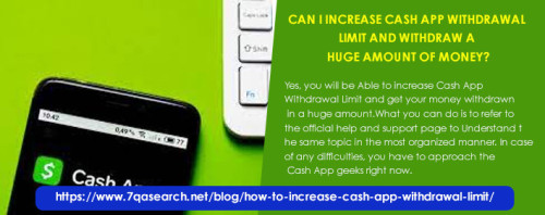 Do you want to increase Cash App Withdrawal Limit without having to face any kind of hassle? In such a case, you have to simply provide the personal details so that you can verify your identity on Cash App. As a result, you will be able to increase the limit of your Cash App account without any kind of hassle.   
https://www.7qasearch.net/blog/how-to-increase-cash-app-withdrawal-limit/