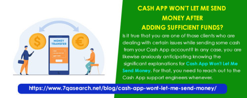 Is it true that you are one of those clients who are dealing with certain issues while sending some cash from your Cash App account? In any case, you are likewise anxiously anticipating knowing the significant explanations for Cash App Won't Let Me Send Money. For that, you need to reach out to the Cash App support engineers whenever. https://www.7qasearch.net/blog/cash-app-wont-let-me-send-money/