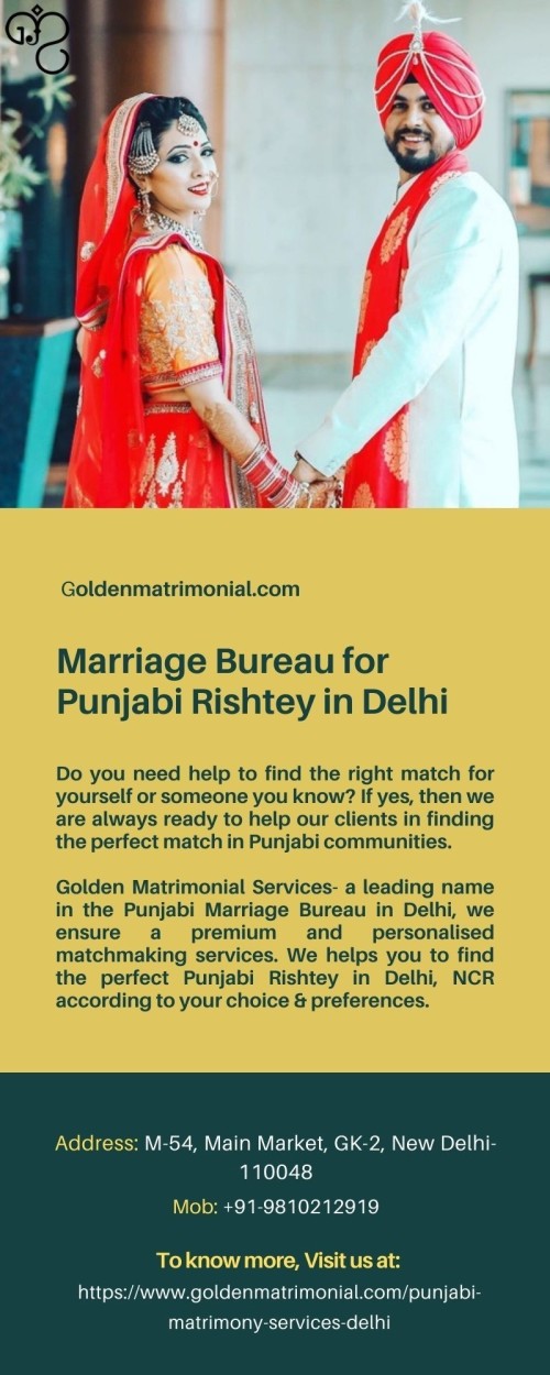 Golden Matrimonial Services- a leading name in the Punjabi Marriage Bureau in Delhi, we provide premium and personalised matchmaking services at affordable cost. We help you to find the perfect Punjabi Rishtey in Delhi, NCR according to your choice & preferences. For more information visit us at: https://www.goldenmatrimonial.com/punjabi-matrimony-services-delhi