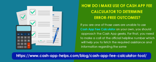 If you are one of those users are unable to use Cash App Fee Calculator on your own, you should approach the Cash App geeks. For that, you need to make a call at the official helpline number which will help you to fetch the required assistance and information regarding the same. https://www.cash-app-helps.com/blog/cash-app-fee-calculator-tool/