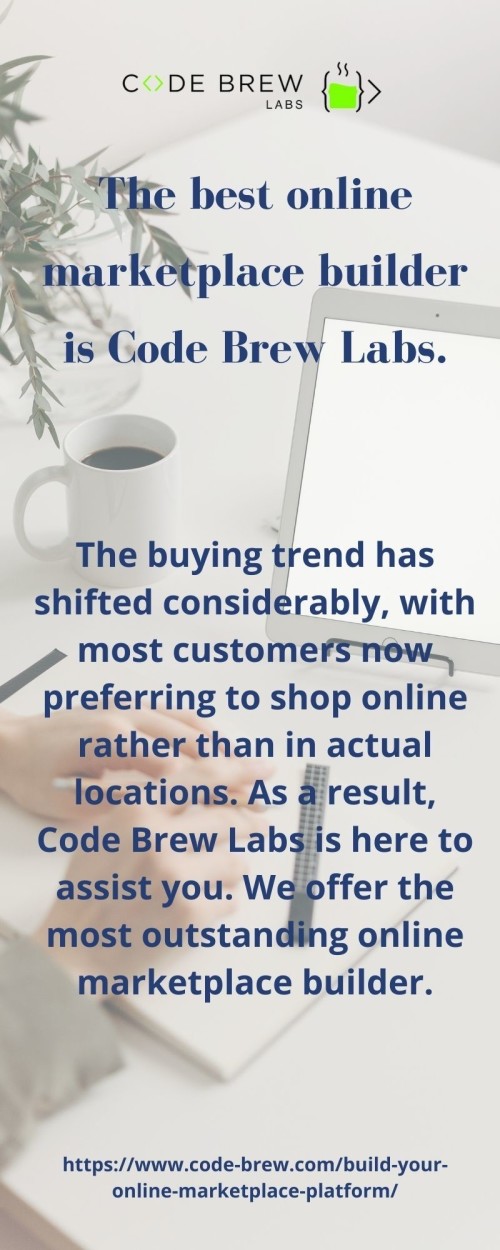 The best online marketplace builder is Code Brew Labs.