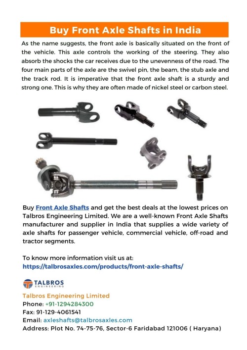 Buy Front Axle Shafts and get the best deals on your order at Talbros Engineering Limited. We are a trustworthy Front Axle Shafts manufacturer and supplier in India that sells a wide variety of axle shafts for passenger vehicle, commercial vehicle, off-road and tractor segments. For further information, visit us at: https://talbrosaxles.com/products/front-axle-shafts/