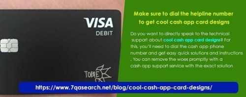 Make sure to dial the helpline number to get cool cash app card designs