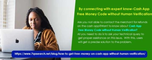 Are you not aware of the right process to receive Cash App Free Money Code Without Human Verification? In such a critical situation, it would be wise to get in touch with the professionals of the Cash App department who will let you know what you have to do in a proper manner.  https://www.7qasearch.net/blog/how-to-get-free-money-on-cash-app-without-human-verification/