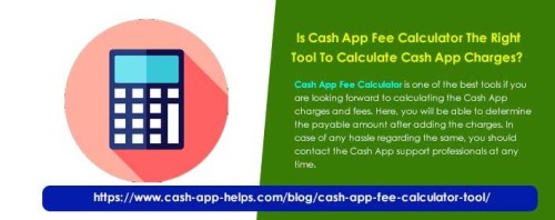Is Cash App Fee Calculator The Right Tool To Calculate Cash App Charges?  
Cash App Fee Calculator is one of the best tools if you are looking forward to calculating the Cash App 
charges and fees. Here, you will be able to determine the payable amount after adding the charges. In 
case of any hassle regarding the same, you should contact the Cash App support professionals at any
