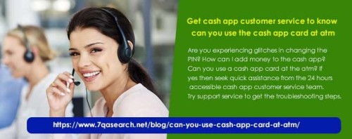 Get cash app customer service to know can you use the cash app card at atm