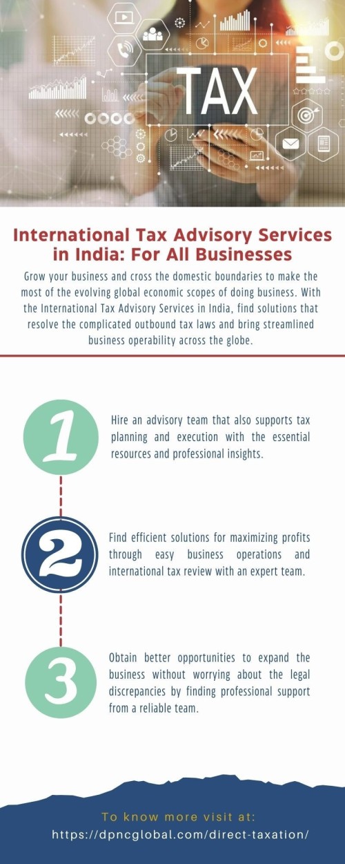 With the International Tax Advisory Services in India, find solutions that resolve the complicated outbound tax laws and bring streamlined business operability across the globe. To know more details: https://dpncglobal.com/direct-taxation/