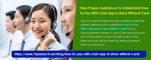 Take Proper Assistance To Understand How To Pay With Cash App In Store Without Card