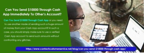 Can You Send $10000 Through Cash App or you need to use another mode of sending such a huge? amount of money from your cash app account? In such a case, you should simply make sure to use a verified cash app account to send such amounts without confronting any glitches. https://www.contactcustomerservice.net/blog/can-you-send-$10000-through-cash-app/
