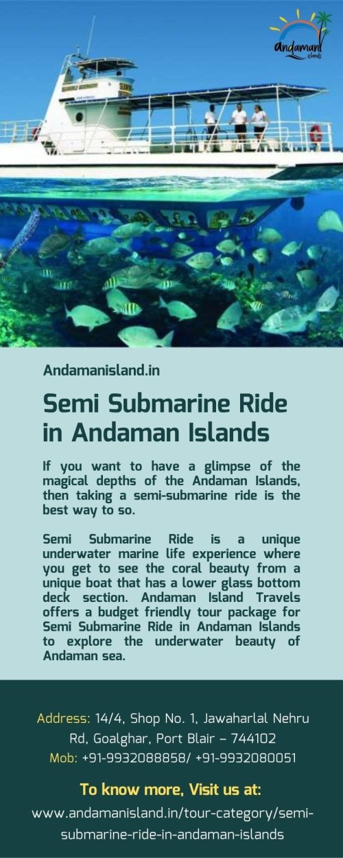 Semi Submarine is an amazing opportunity to explore underwater marine life without getting wet. Check out the cost of a Semi Submarine Ride in Andaman Islands. Andaman Island Travels offers the best package for Semi Submarine Ride at a reasonable price. For booking call @ +91-9932088858/ +91-9932080051, To know more, Visit us at: https://www.andamanisland.in/tour-category/semi-submarine-ride-in-andaman-islands