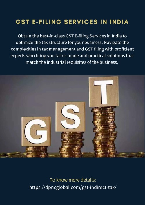 Obtain the best-in-class GST E-filing Services in India to optimize the tax structure for your business. Navigate the complexities in tax management and GST filing with proficient experts who bring you tailor-made and practical solutions that match the industrial requisites of the business. To know more visit at: https://dpncglobal.com/gst-indirect-tax/