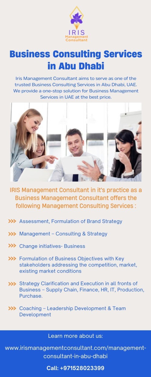 IRIS Management Consultant is one of the most chosen Management Consultants in Abu Dhabi, offering Business Consulting Services in Abu Dhabi, UAE at the best price. To know more details, Visit us at: https://www.irismanagementconsultant.com/management-consultant-in-abu-dhabi