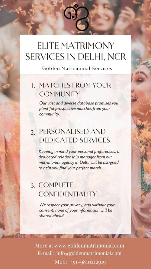 If you are looking for Elite Matrimony Services in Delhi, NCR, then you have arrived at the right place. Golden Matrimonial Services is here to help you to find a perfect match for yourself. We deliver high-end match-making services at affordable membership packages. To know more let's just visit us at: https://www.goldenmatrimonial.com/about.php