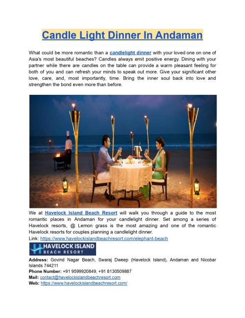 The only place that offers a honeymoon special candlelight dinner is Havelock Island Beach Resort. Let the romantic beach environment astound your significant other.
https://www.havelockislandbeachresort.com/elephant-beach