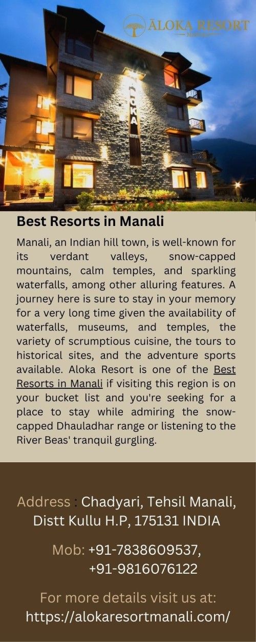 Manali, an Indian hill town, is well-known for its verdant valleys, snow-capped mountains, calm temples, and sparkling waterfalls, among other alluring features. Aloka Resort is one of the Best Resorts in Manali if visiting this region is on your bucket list and you're seeking for a place to stay while admiring the snow-capped Dhauladhar range or listening to the River Beas' tranquil gurgling.
For more info visit us at: https://alokaresortmanali.com/