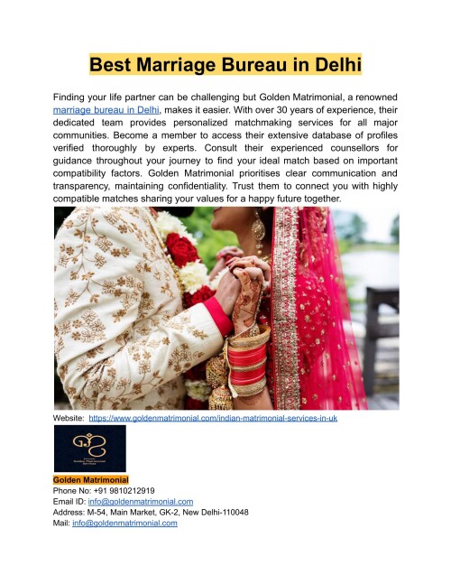 Golden Matrimonial, a renowned marriage bureau in Delhi, will assist you in finding your ideal life mate. Their knowledgeable staff delivers personalised services to all communities. Register now to start your journey.
Web: https://www.goldenmatrimonial.com/