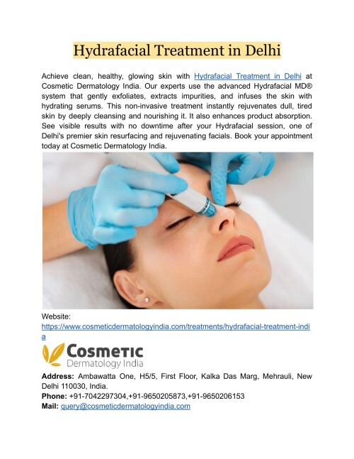 Cosmetic Dermatology India offers Hydrafacial Treatment in Delhi to rejuvenate your skin. Our professionals thoroughly cleanse, exfoliate, and hydrate the skin using unique technology.
Website: https://www.cosmeticdermatologyindia.com/treatments/hydrafacial-treatment-india