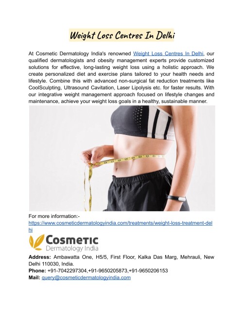 At the famous Weight Loss Centers in Delhi offered by Cosmetic Dermatology India, you can achieve sustainable weight loss. For natural, comprehensive weight control, our licensed physicians offer cutting-edge slimming procedures in addition to individualized food and exercise regimens.
Website: https://www.cosmeticdermatologyindia.com/treatments/weight-loss-treatment-delhi