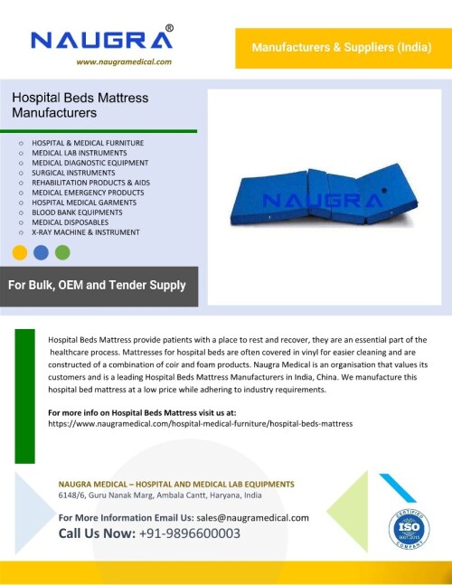 NaugraMedical is one of the prominent Hospital Beds Mattress Manufacturers in India, China. We are the leading Manufacturer, Supplier and exporter of Hospital Beds Mattress in India. We provide a wide variety of Hospital Beds Mattress to hospitals, providing top-quality products at a competitive price.
For more details visit us at: https://www.naugramedical.com/hospital-medical-furniture/hospital-beds-mattress