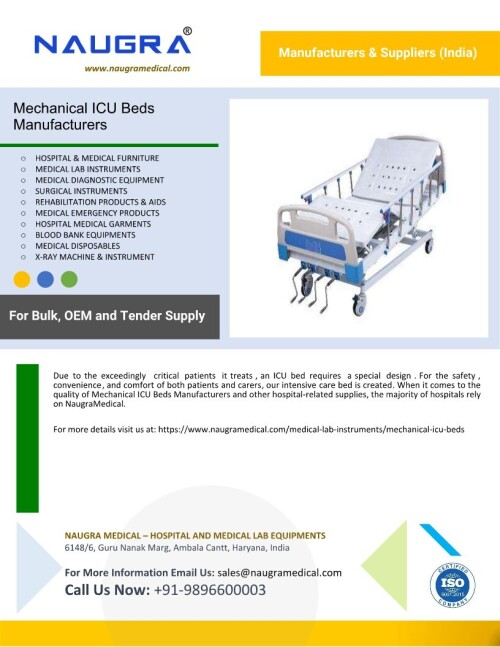 An ICU bed needs a unique design since it treats extremely critical patients. Our intensive care bed is designed for the comfort, convenience, and safety of both patients and caretakers. Most hospitals rely on NaugraMedical for high-quality Mechanical ICU Beds Manufacturers and other hospital-related goods.
For more details visit us at: https://www.naugramedical.com/medical-lab-instruments/mechanical-icu-beds