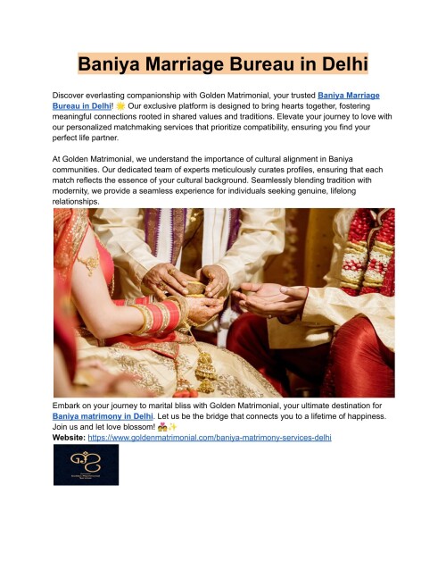 Experience eternal bliss with Golden Matrimonial, your trusted Baniya marriage bureau in Delhi. As we create love stories, we carefully join hearts. Join us as we take you on the journey to your happily ever after!
Website: https://www.goldenmatrimonial.com/baniya-matrimony-services-delhi