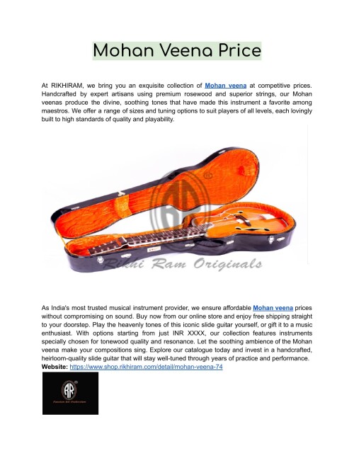 You may purchase a wonderful selection of Mohan veena from RIKHIRAM at affordable pricing. Master musicians love the heavenly tones produced by our Mohan veenas, which are handcrafted from finest rosewood. Get today and get free shipping from the most reputable musical instrument retailer in India.
Website: https://www.shop.rikhiram.com/detail/mohan-veena-74