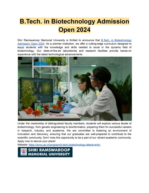 Shri Ramswaroop Memorial University announces B.Tech. in Biotechnology Admissions for 2024. Join us for cutting-edge research and a remarkable educational experience. Apply today to define your future in biotechnology. 
Website: https://srmu.ac.in/program/b-tech-biotechnology-lateral-entry