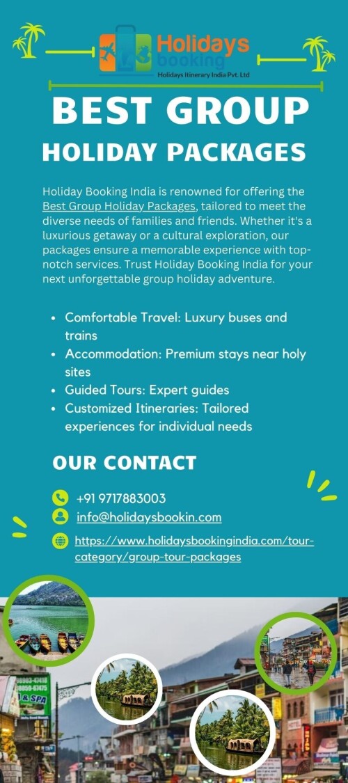 Holiday Booking India is renowned for offering the Best Group Holiday Packages, tailored to meet the diverse needs of families and friends. Whether it's a luxurious getaway or a cultural exploration, our packages ensure a memorable experience with top-notch services. Trust Holiday Booking India for your next unforgettable group holiday adventure.
Visit:-https://www.holidaysbookingindia.com/tour-category/group-tour-packages