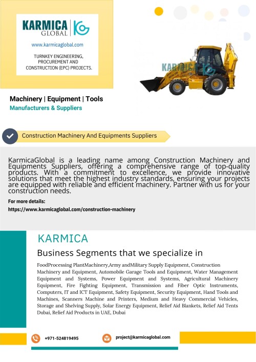 Among Construction Machinery and Equipment Suppliers, KarmicaGlobal is a reputable leader that provides high-quality goods and dependable support. When you work with us for all of your building needs, efficiency and quality are guaranteed. 
Website: https://www.karmicaglobal.com/construction-machinery