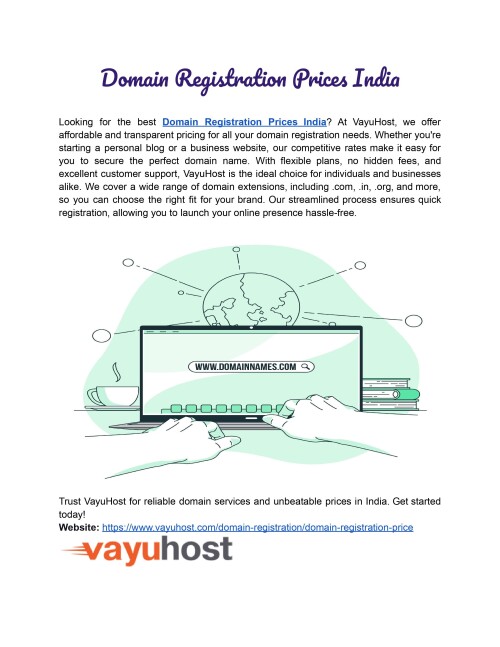 Get the best Domain Registration Prices India with VayuHost. Affordable, secure, and reliable domain services tailored for your business. Start your online journey today with competitive pricing and exceptional support!
Website: https://www.vayuhost.com/domain-registration/domain-registration-price