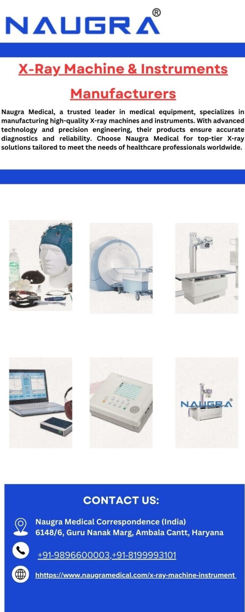 Naugra Medical, a trusted leader in medical equipment, specializes in manufacturing high-quality X-ray machines and instruments. With advanced technology and precision engineering, their products ensure accurate diagnostics and reliability.
To know more visit:https://www.naugramedical.com/x-ray-machine-instrument